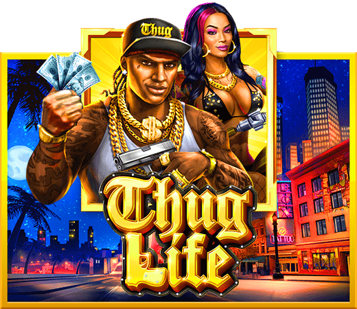 รีวิวเกม Thug Life สล็อต